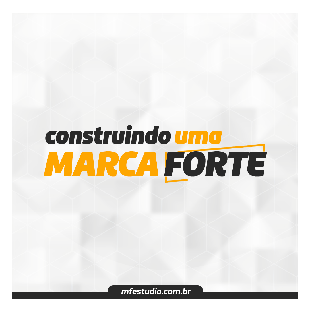 Como construir uma marca forte?